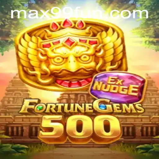 Exploring the Exciting World of FortuneGems500 on MAX99.FUN