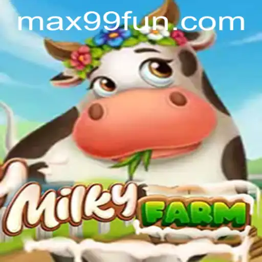 Dive into MilkyFarm: An Enthralling Farming Adventure with MAX99.FUN