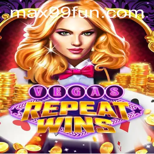 Discover the Thrilling World of VegasRepeatWins with MAX99.FUN